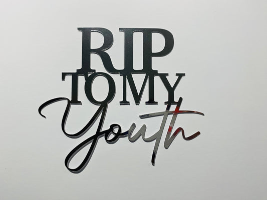 RIP to my youth cake topper